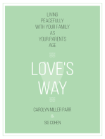 Love's Way: Living Peacefully with Your Family as Your Parents Age