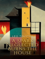 A Spark Neglected Burns the House