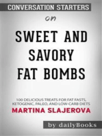Sweet and Savory Fat Bombs: 100 Delicious Treats for Fat Fasts, Ketogenic, Paleo, and Low-Carb Diets​​​​​​​ by Martina Slajerova​​​​​​​ | Conversation Starters