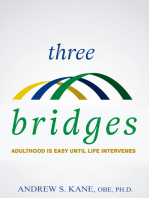 Three Bridges: Adulthood is Easy Until Life Intervenes