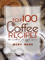 Top 100 Coffee Recipes: A Cookbook for Coffee Lovers