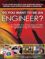 So you want to be an Engineer: A Guide to Success in the Engineering Profession