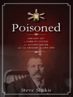 Poisoned: Chicago 1907, a Corrupt System, an Accused Killer, and the Crusade to Save Him