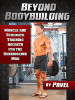 Beyond Bodybuilding: Muscle and Strength Training Secrets for The Renaissance Man