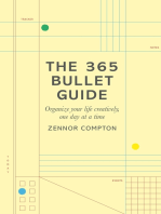 The 365 Bullet Guide: Organize Your Life Creatively, One Day at a Time