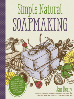 Simple & Natural Soapmaking: Create 100% Pure and Beautiful Soaps with The Nerdy Farm Wife’s Easy Recipes and Techniques