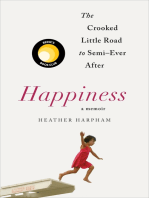 Happiness: A Memoir: The Crooked Little Road to Semi-Ever After