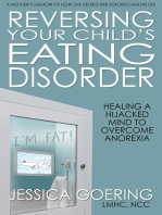 Reversing Your Child's Eating Disorder: Healing a Hijacked Mind to Overcome Anorexia