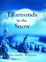 Diamonds in the Snow