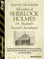 All'ombra di Sherlock Holmes - 14. Maelzel’s Second Chessplayer