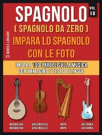 Spagnolo ( Spagnolo da zero ) Impara lo spagnolo con le foto (Vol 10): Impara 100 parole sulla Musica con immagini e testo bilingue