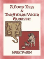 A DOGs TALE & THE STOLEN WHITE ELEPHANT - Two Short Stories