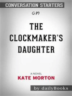 The Clockmaker's Daughter: A Novel​​​​​​​ by Kate Morton​​​​​​​ | Conversation Starters