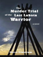The Murder Trial of the Last Lakota Warrior