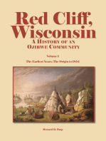 Red Cliff, Wisconsin: A History of an Ojibwe Community–Vol. 1, The Earliest Years: The Origin to 1854