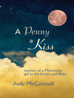 A Penny A Kiss: Memoir of a Minnesota Girl in the Forties and Fifties