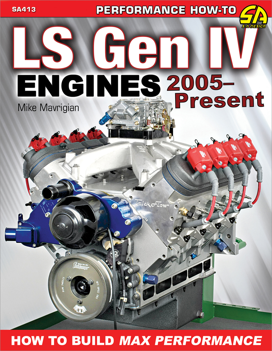 LS Gen IV Engines 2005 - Present by Mike Mavrigian (Ebook) - Read free ...