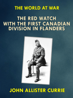 "The Red Watch" With the First Canadian Division in Flanders