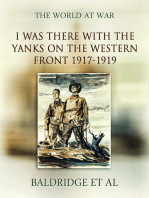 "I was there" with the Yanks on the western front 1917-1919