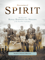Mountains of Spirit: The Story of the Royal Bakwena ba Mogopa of the North West, South Africa
