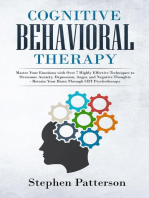 Cognitive Behavioral Therapy: Master Your Emotions with Over 7 Highly Effective Techniques to Overcome Anxiety, Depression, Anger, and Negative Thoughts - Retrain Your Brain Through CBT Psychotherapy