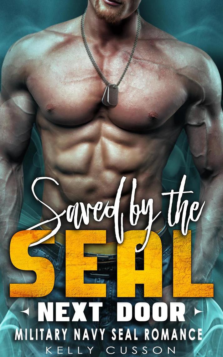 Read Saved by the SEAL Next Door Military Navy Seal Romance Online by
