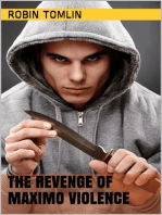 The Revenge of Maximo Violence