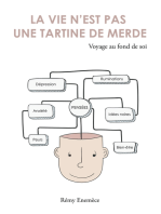 La vie n'est pas une tartine de merde: Voyage au fond de soi