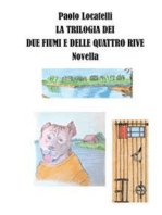 La trilogia dei due fiumi e delle quattro rive