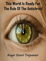 This World Is Ready For The Rule Of The Antichrist!