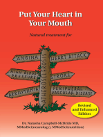 Put Your Heart in Your Mouth: Natural Treatment for Atherosclerosis, Angina, Heart Attack, High Blood Pressure, Stroke, Arrhythmia, Peripheral Vascular Disease