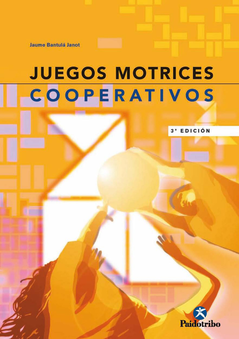 Juegos motrices cooperativos de Jaume Bantulá Janot (Libro