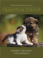 Everyday Miracles With Quantum-Touch: Energy Healing for Animals