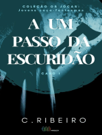 A um passo da escuridão: Os JOCAS - Caso 1