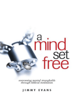 A Mind Set Free: Overcoming Mental Strongholds Through Biblical Meditation: Overcoming Life