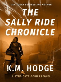 The Sally Ride Chronicle: The Syndicate-Born Trilogy, #4