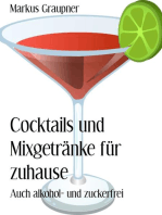 Cocktails und Mixgetränke für zuhause: Auch alkohol- und zuckerfrei