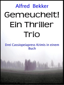 Gemeuchelt! Ein Thriller Trio: Drei Cassiopeiapress Krimis in einem Buch