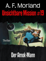 Unsichtbare Mission #19: Der Amok-Mann