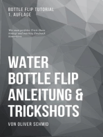 Water Bottle Flip Anleitung & Trickshots: Wie man perfekte Trick-Shots hinlegt und mächtig Eindruck hinterlässt: Bottle Flip Tutorial