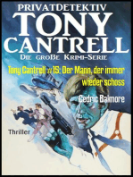 Tony Cantrell #15: Der Mann, der immer wieder schoss: Cassiopeiapress Kriminalroman
