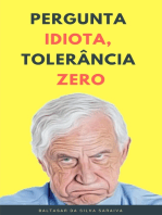 Pergunta idiota, tolerância zero