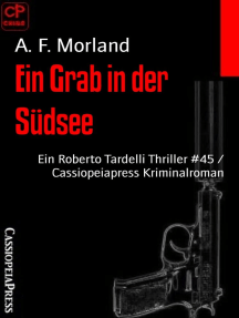 Ein Grab in der Südsee: Ein Roberto Tardelli Thriller #45 / Cassiopeiapress Kriminalroman