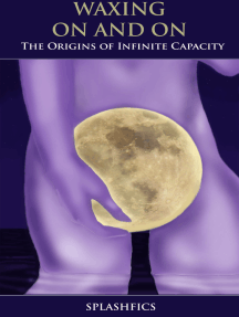 Waxing On and On: The Origins of Infinite Capacity by Splashfics ...