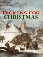 Dickens for Christmas (Illustrated Edition): The Greatest Novels & Christmas Tales in One Volume 