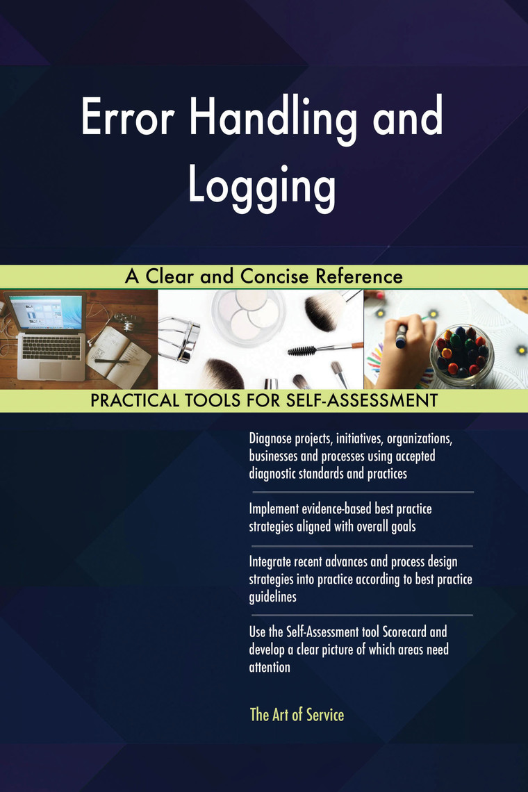 Read Error Handling and Logging A Clear and Concise Reference Online by ...