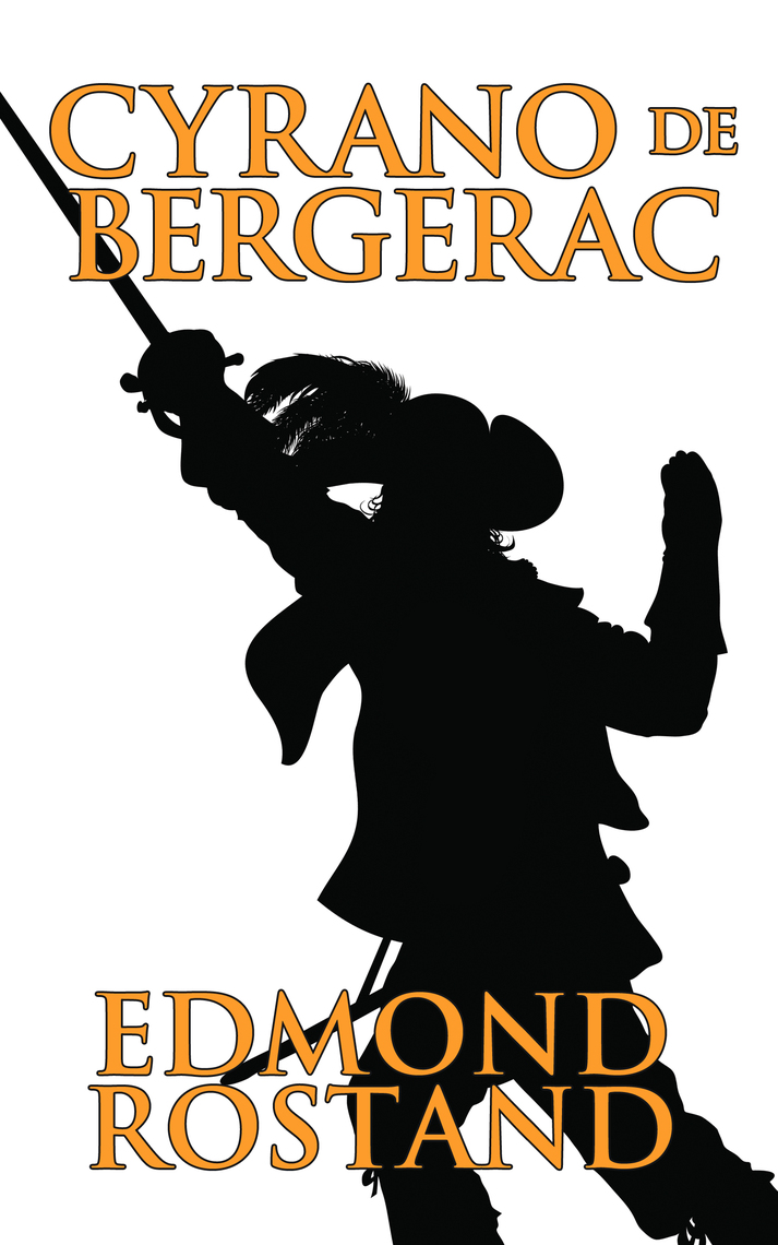 Cyrano de Bergerac by Edmond Rostand - Ebook | Scribd