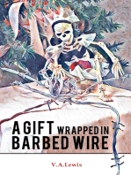 A Gift Wrapped in Barbed Wire