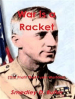 War is a Racket (The Profit That Fuels Warfare): The Anti-war Classic by America's Most Decorated Soldier