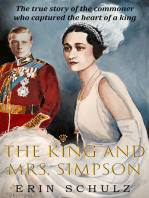 The King and Mrs. Simpson: The True Story of the Commoner Who Captured the Heart of a King